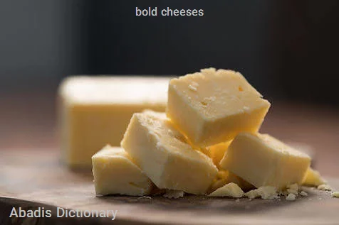 bold cheeses